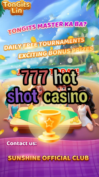 777 hot shot casino-igamblinglist.com